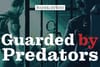 Guarded by Predators